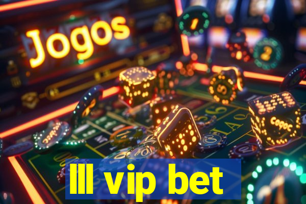 lll vip bet